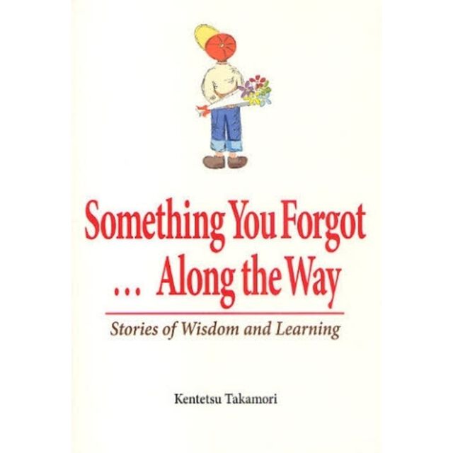 Ｓｏｍｅｔｈｉｎｇ　Ｙｏｕ　Ｆｏｒｇｏｔ&hellip;Ａｌｏｎｇ　ｔｈｅ　Ｗａｙ　Ｓｔｏｒｉｅｓ　ｏｆ　Ｗｉｓｄｏｍ　ａｎｄ　Ｌｅａｒｎｉｎｇ