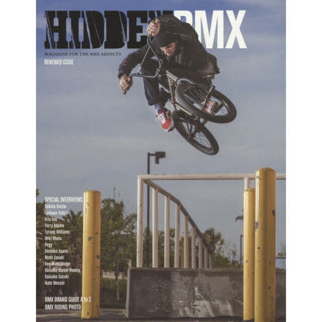 ＨＩＤＤＥＮ　ＢＭＸ　ＭＡＧＡＺＩＮＥ　ＦＯＲ　ＴＨＥ　ＢＭＸ　ＡＤＤＩＣＴＳ　Ｖｏｌ．４　ＲＥＮＥＷＥＤ　ＩＳＳＵＥ（２０１５Ｓｕｍｍｅｒ）