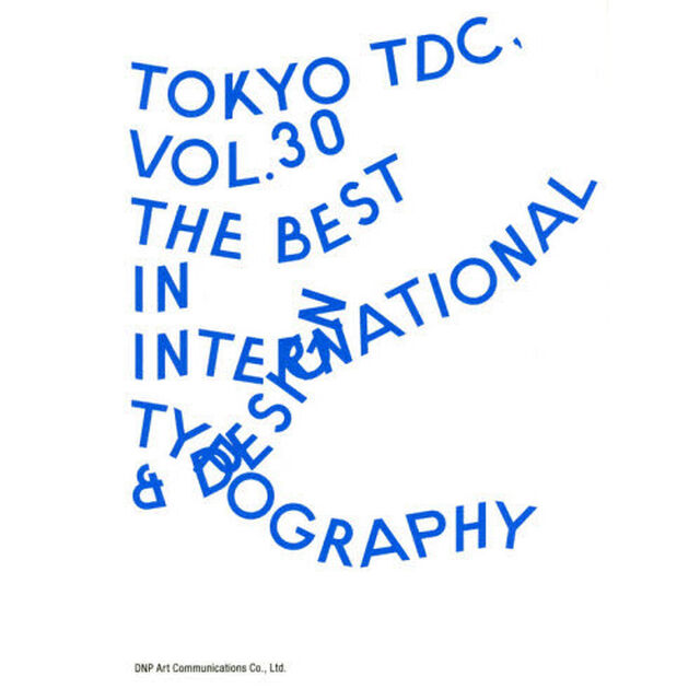 Ｔｏｋｙｏ　ＴＤＣ　Ｖｏｌ．３０「Ｔｈｅ　Ｂｅｓｔ　ｉｎ　Ｉｎｔｅｒｎａｔｉｏｎａｌ　Ｔｙｐｏｇｒａｐｈｙ　＆　Ｄｅｓｉｇｎ」