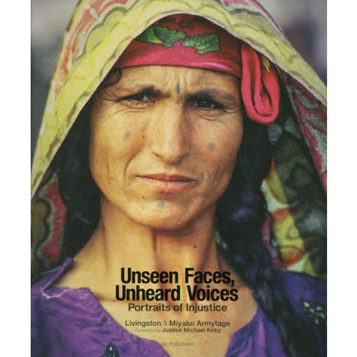 Ｕｎｓｅｅｎ　Ｆａｃｅｓ，Ｕｎｈｅａｒｄ　Ｖｏｉｃｅｓ　Ｐｏｒｔｒａｉｔｓ　ｏｆ　Ｉｎｊｕｓｔｉｃｅ