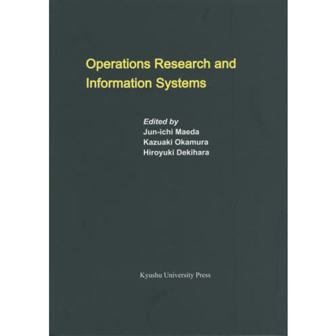 Ｏｐｅｒａｔｉｏｎｓ　Ｒｅｓｅａｒｃｈ　ａｎｄ　Ｉｎｆｏｒｍａｔｉｏｎ　Ｓｙｓｔｅｍｓ