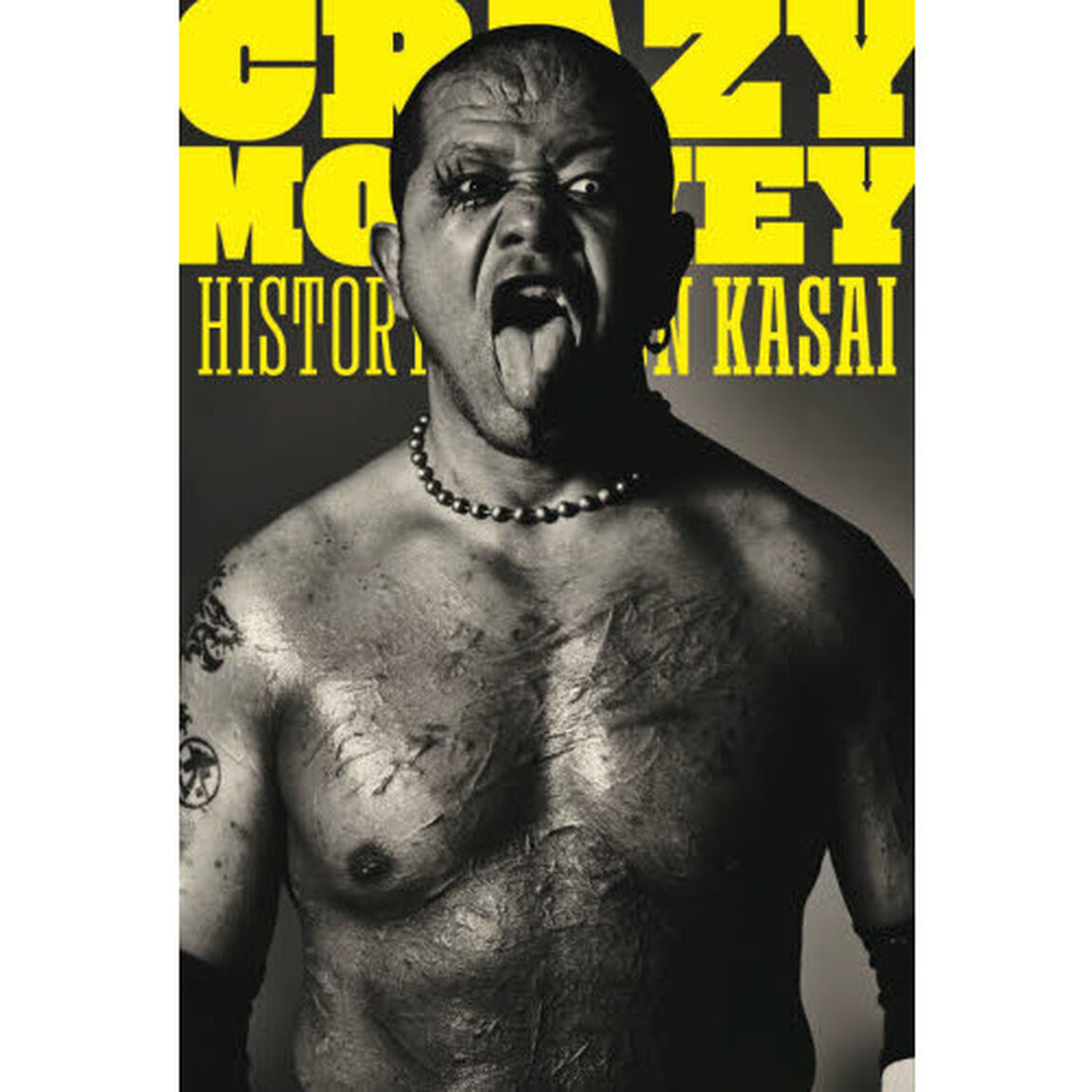 ＣＲＡＺＹ　ＭＯＮＫＥＹ　葛西純自伝