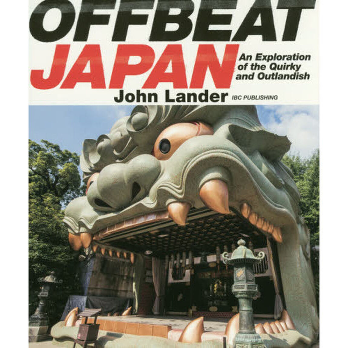 ＯＦＦＢＥＡＴ　ＪＡＰＡＮ　Ａｎ　Ｅｘｐｌｏｒａｔｉｏｎ　ｏｆ　ｔｈｅ　Ｑｕｉｒｋｙ　ａｎｄ　Ｏｕｔｌａｎｄｉｓｈ