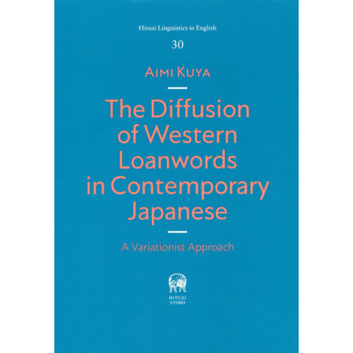 Ｔｈｅ　Ｄｉｆｆｕｓｉｏｎ　ｏｆ　Ｗｅｓｔｅｒｎ　Ｌｏａｎｗｏｒｄｓ　ｉｎ　Ｃｏｎｔｅｍｐｏｒａｒｙ　Ｊａｐａｎｅｓｅ　Ａ　Ｖａｒｉａｔｉｏｎｉｓｔ　Ａｐｐｒｏａｃｈ