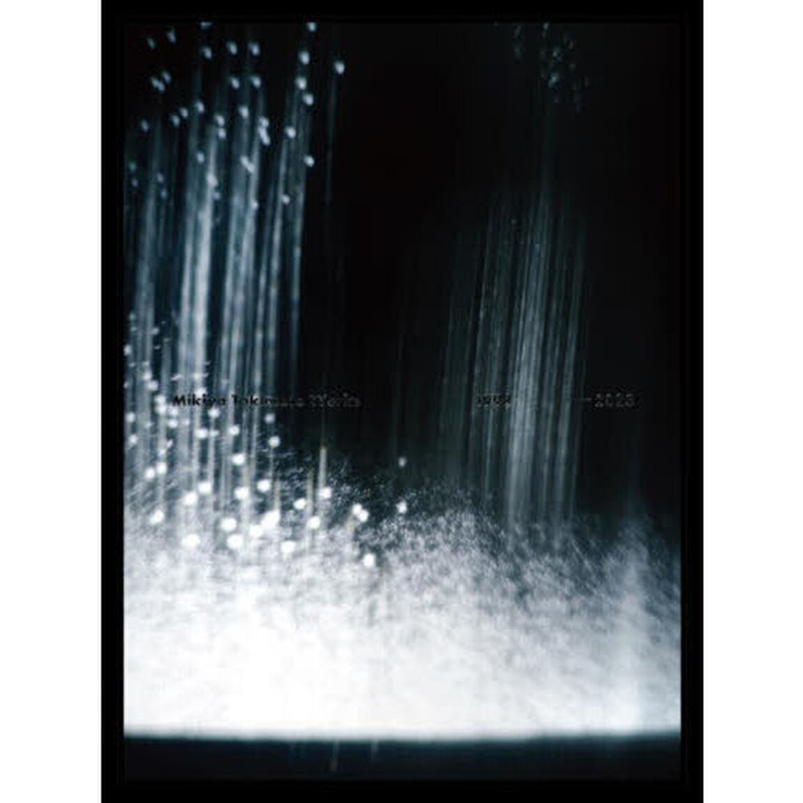 Ｍｉｋｉｙａ　Ｔａｋｉｍｏｔｏ　Ｗｏｒｋｓ１９９８－２０２３