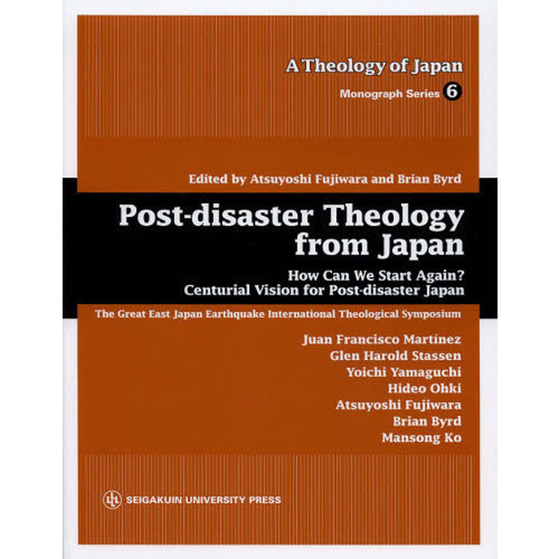 Ｐｏｓｔ‐ｄｉｓａｓｔｅｒ　Ｔｈｅｏｌｏｇｙ　ｆｒｏｍ　Ｊａｐａｎ　Ｈｏｗ　Ｃａｎ　Ｗｅ　Ｓｔａｒｔ　Ａｇａｉｎ？　Ｃｅｎｔｕｒｉａｌ　Ｖｉｓｉｏｎ　ｆｏｒ　Ｐｏｓｔ‐ｄ？