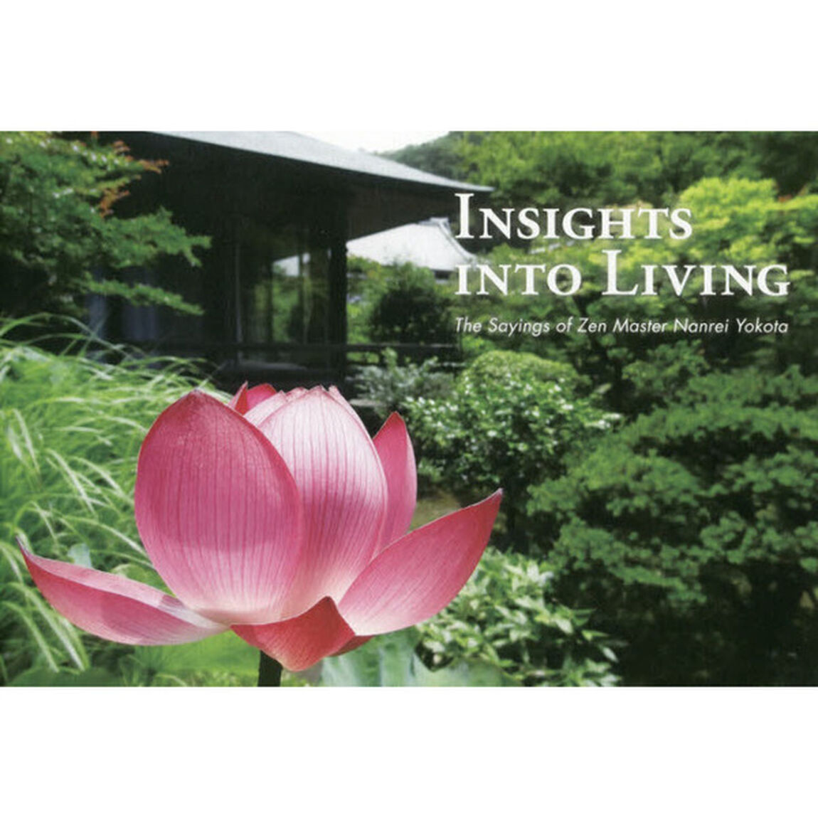 ＩＮＳＩＧＨＴＳ　ＩＮＴＯ　ＬＩＶＩＮＧ　Ｔｈｅ　Ｓａｙｉｎｇｓ　ｏｆ　Ｚｅｎ　Ｍａｓｔｅｒ　Ｎａｎｒｅｉ　Ｙｏｋｏｔａ
