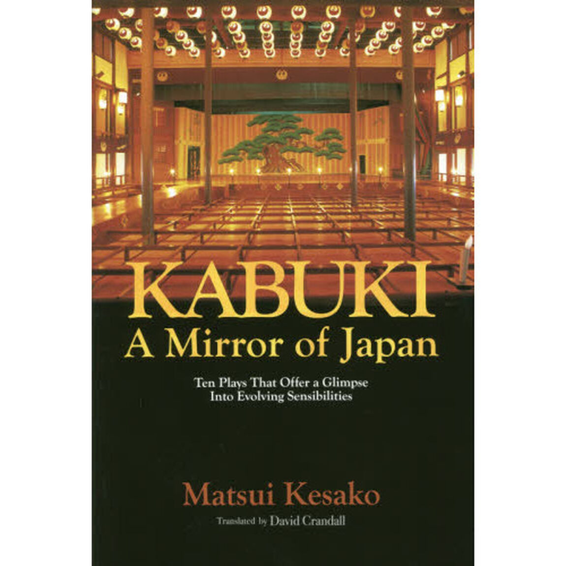 歌舞伎の中の日本　英文版　Ｋａｂｕｋｉ，ａ　Ｍｉｒｒｏｒ　ｏｆ　Ｊａｐａｎ