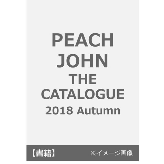 PEACH JOHN THE CATALOGUE 2018 Autumn ([カタログ])