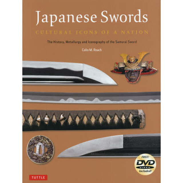 Ｊａｐａｎｅｓｅ　Ｓｗｏｒｄｓ　ＣＵＬＴＵＲＡＬ　ＩＣＯＮＳ　ＯＦ　Ａ　ＮＡＴＩＯＮ　Ｔｈｅ　Ｈｉｓｔｏｒｙ，Ｍｅｔａｌｌｕｒｇｙ　ａｎｄ　Ｉｃｏｎｏｇｒａｐｈｙ　ｏｆ　？