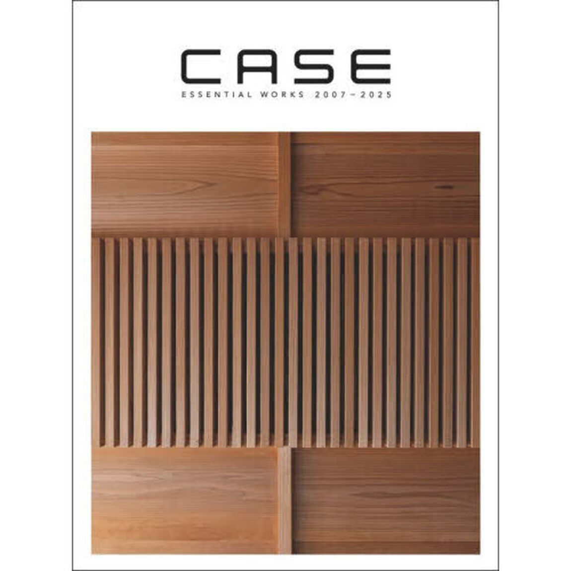 ＣＡＳＥ　２「ＥＳＳＥＮＴＩＡＬ　ＷＯＲＫＳ　２００７－２０２５」