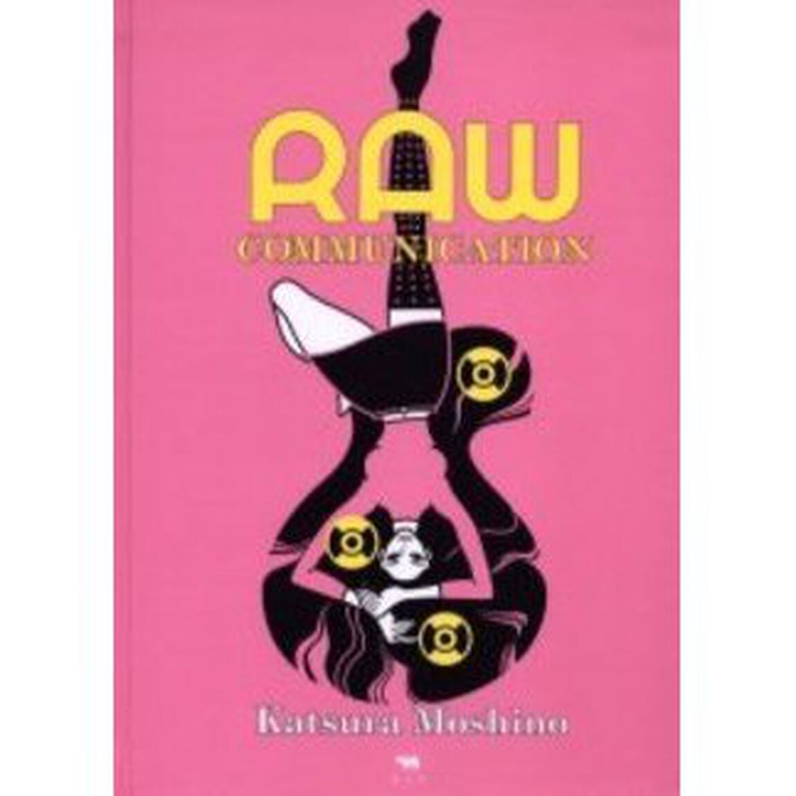 Ｒａｗ　ｃｏｍｍｕｎｉｃａｔｉｏｎ　若野桂作品集