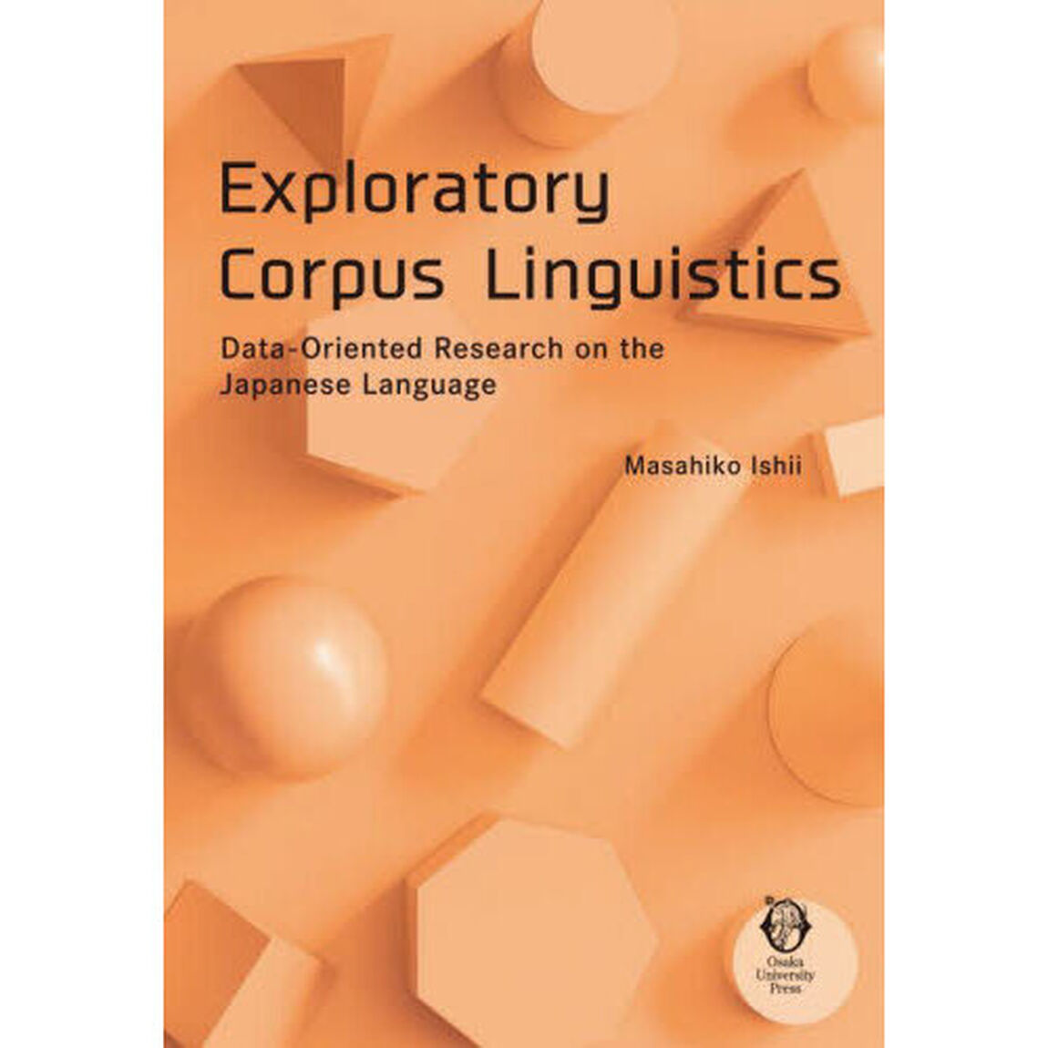 Ｅｘｐｌｏｒａｔｏｒｙ　Ｃｏｒｐｕｓ　Ｌｉｎｇｕｉｓｔｉｃｓ　Ｄａｔａ‐Ｏｒｉｅｎｔｅｄ　Ｒｅｓｅａｒｃｈ　ｏｎ　ｔｈｅ　Ｊａｐａｎｅｓｅ　Ｌａｎｇｕａｇｅ