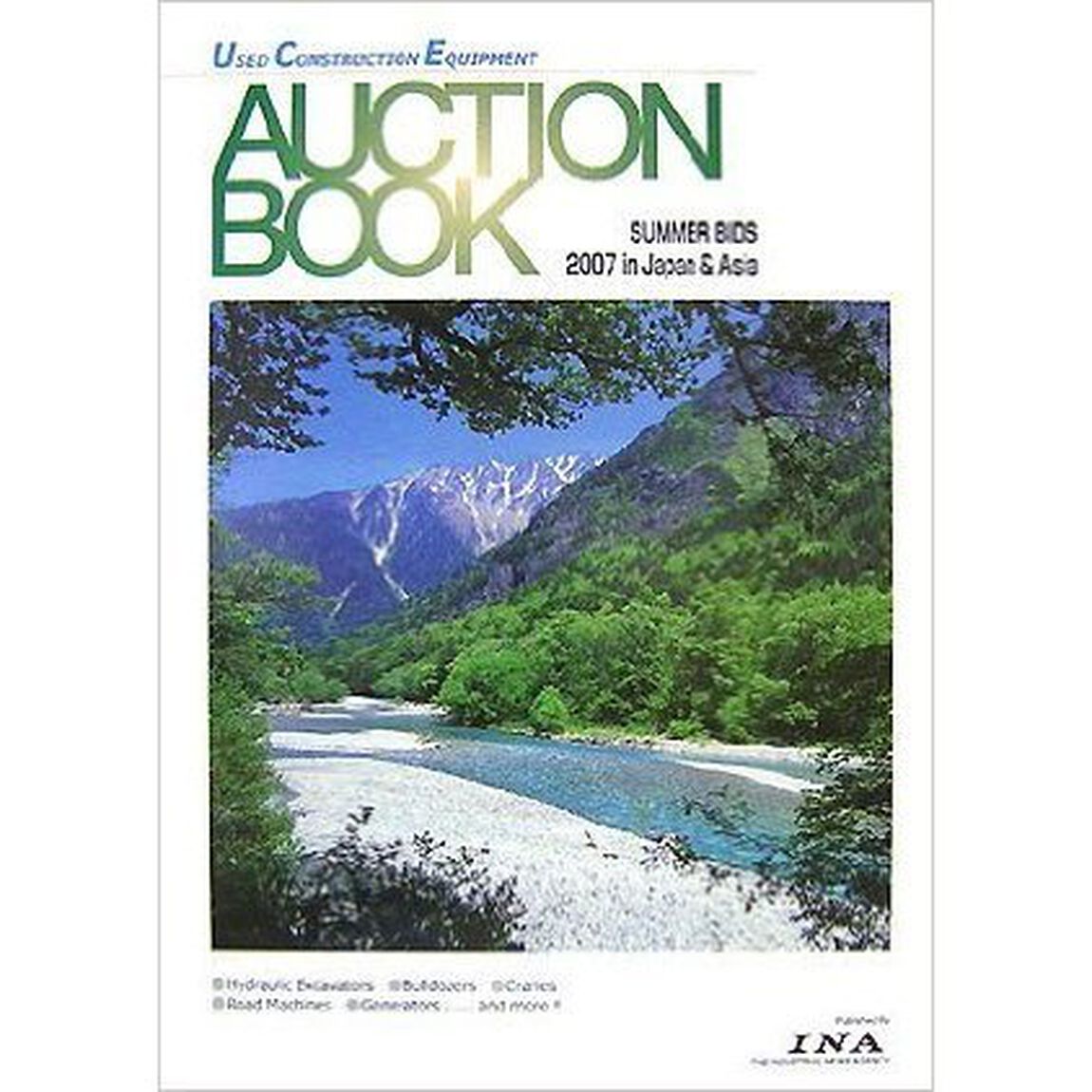 Ａｕｃｔｉｏｎ　ｂｏｏｋ　Ｕｓｅｄ　ｃｏｎｓｔｒｕｃｔｉｏｎ　ｅｑｕｉｐｍｅｎｔ　Ｓｕｍｍｅｒ　ｂｉｄｓ　２００７　ｉｎ　Ｊａｐａｎ　＆　Ａｓｉａ