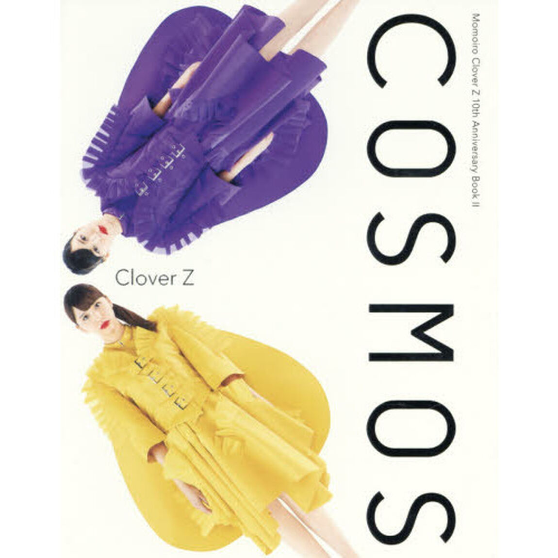 Ｍｏｍｏｉｒｏ　Ｃｌｏｖｅｒ　Ｚ　１０ｔｈ　Ａｎｎｉｖｅｒｓａｒｙ　ＢｏｏｋＩＩ　ＣＯＳＭＯＳ「ＣＯＳＭＯＳ」