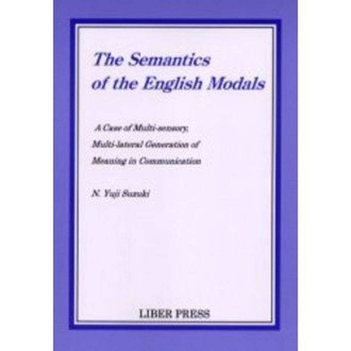 Ｔｈｅ　ｓｅｍａｎｔｉｃｓ　ｏｆ　ｔｈｅ　Ｅｎｇｌｉｓｈ　ｍｏｄａｌｓ