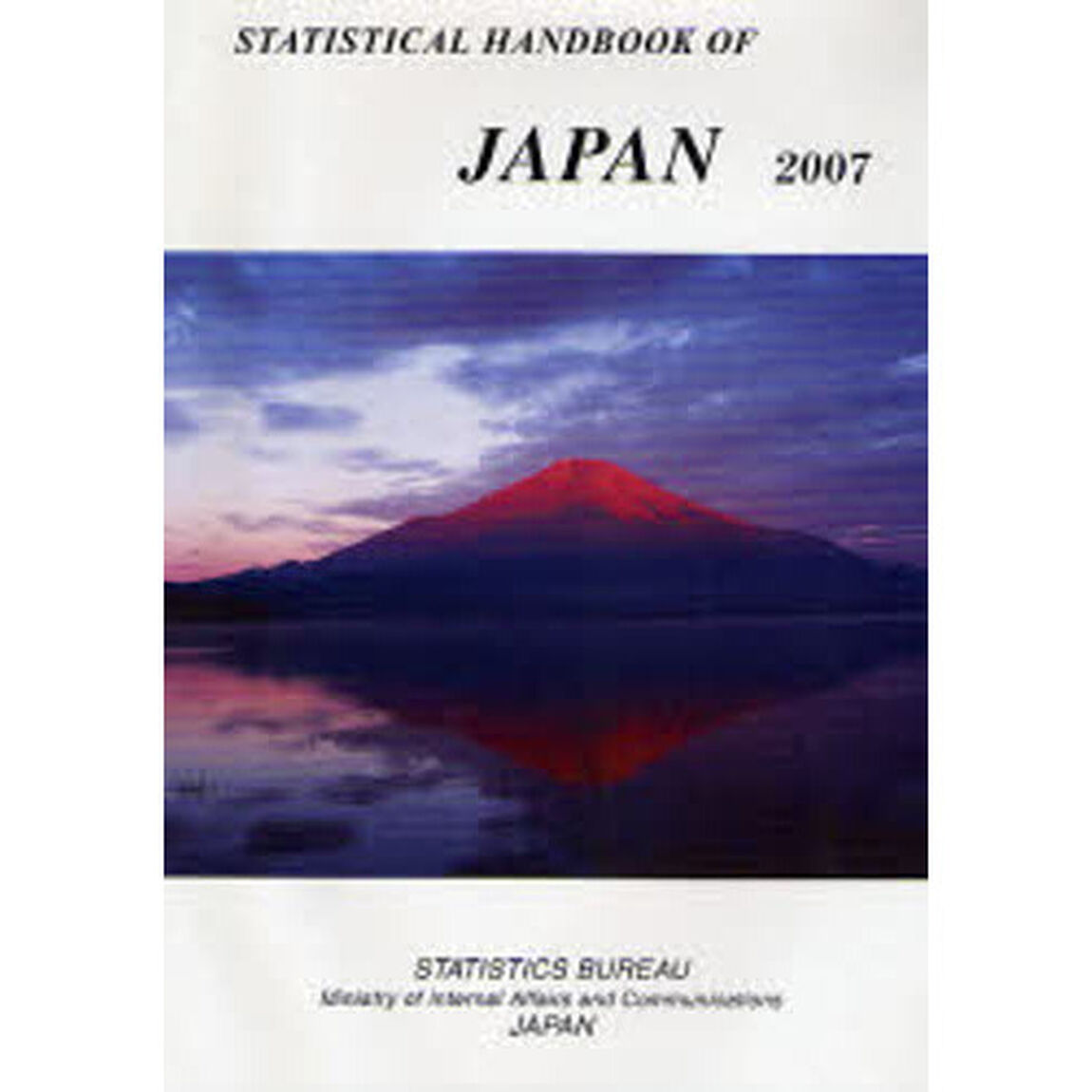 Ｓｔａｔｉｓｔｉｃａｌ　ｈａｎｄｂｏｏｋ　ｏｆ　Ｊａｐａｎ　２００７
