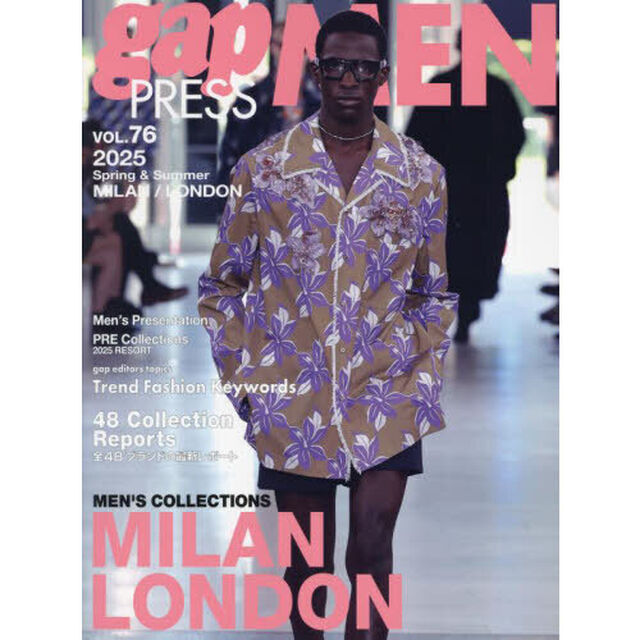 ｇａｐ　ＰＲＥＳＳ　ＭＥＮ　ｖｏｌ．７６（２０２５Ｓｐｒｉｎｇ　＆　Ｓｕｍｍｅｒ）「ＭＩＬＡＮ／ＬＯＮＤＯＮ　ＭＥＮ&rsquo;Ｓ　ＣＯＬＬＥＣＴＩＯＮＳ」