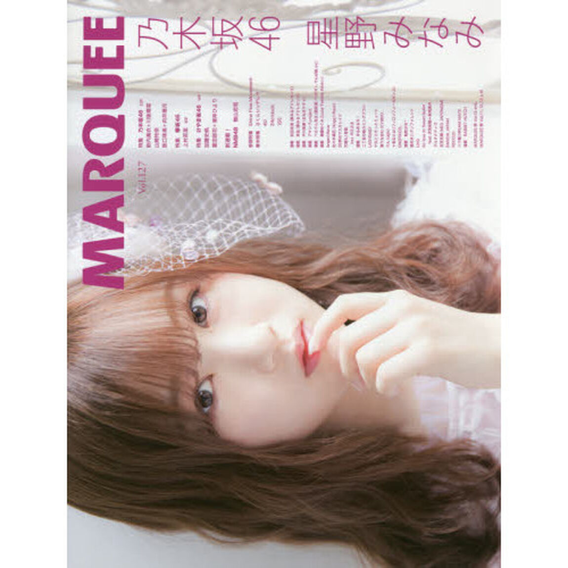 マーキー　Ｖｏｌ．１２７「〈特集〉乃木坂４６　欅坂４６　けやき坂４６　ＮＭＢ４８　梅山恋和　Ｓｈｉｎｅ　Ｆｉｎｅ　Ｍｏｖｅｍｅｎｔ　さくらシンデレラ　Ａｎｇｅ☆Ｒｅｖｅ　２６時のマスカレイド　天晴れ！原宿　二丁目の魁カミングアウト　ＬＡＤＹＢＡＢＹ　ヤなことそっとミュート　ＣＹ８Ｅ」
