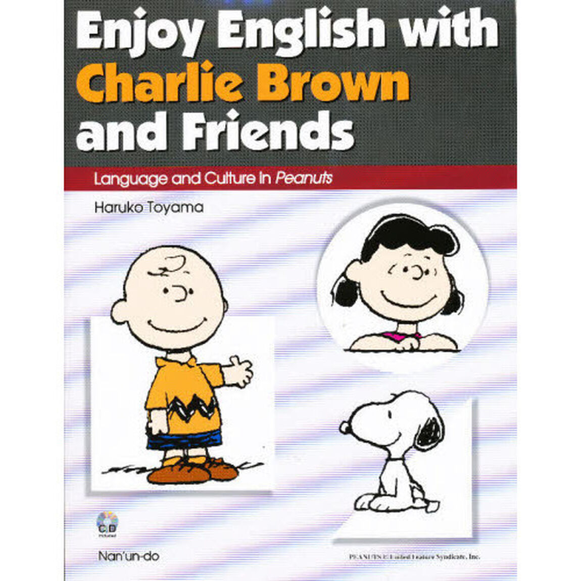 Enjoy English with Charlie Brown and Friends―『ピーナッツ』で学ぶ英語と比較文化