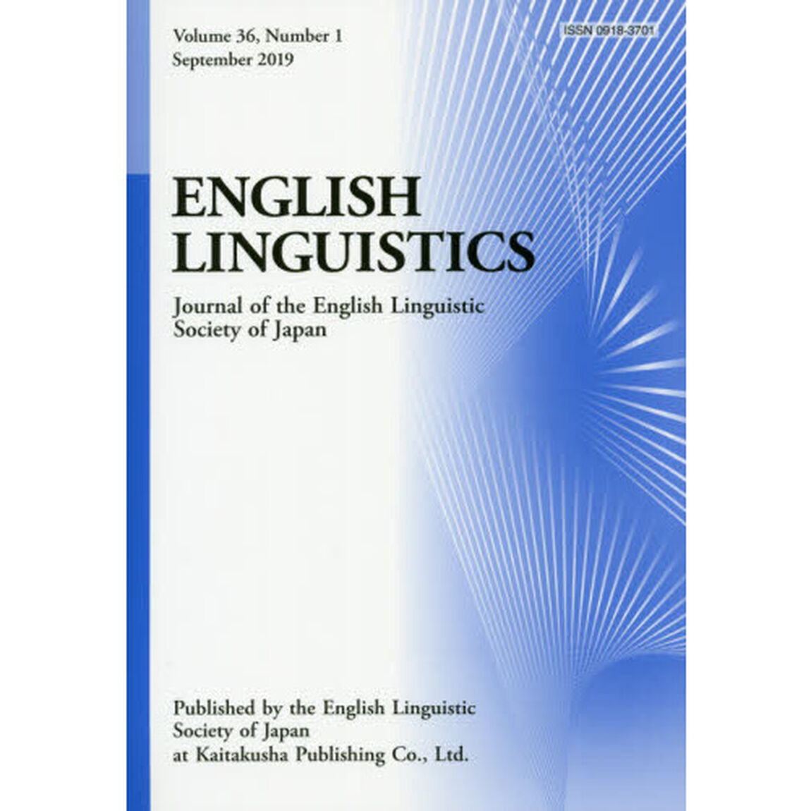 ＥＮＧＬＩＳＨ　ＬＩＮＧＵＩＳＴＩＣＳ　Ｊｏｕｒｎａｌ　ｏｆ　ｔｈｅ　Ｅｎｇｌｉｓｈ　Ｌｉｎｇｕｉｓｔｉｃ　Ｓｏｃｉｅｔｙ　ｏｆ　Ｊａｐａｎ　Ｖｏｌｕｍｅ３６，Ｎｕｍｂｅｒ１（２０１９Ｓｅｐｔｅｍｂｅｒ）