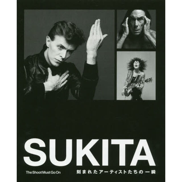 ＳＵＫＩＴＡ　刻まれたアーティストたちの一瞬　Ｔｈｅ　Ｓｈｏｏｔ　Ｍｕｓｔ　Ｇｏ　Ｏｎ