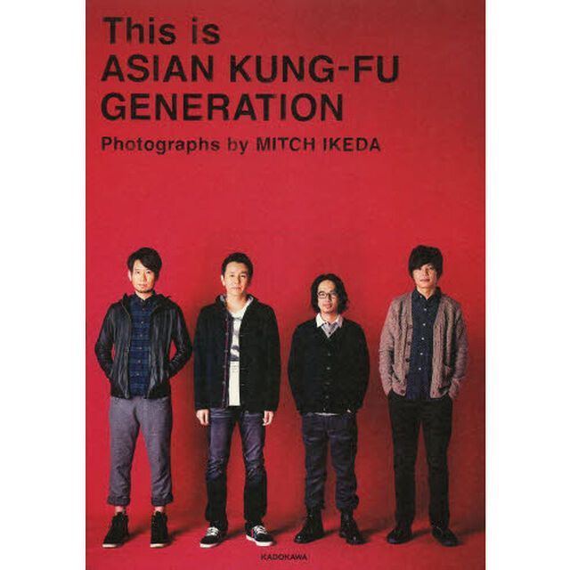 This is ASIAN　KUNG-FU　GENERATION　Photographs　ｂｙ　MITCH　IKEDA