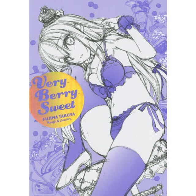 Ｖｅｒｙ‐Ｂｅｒｒｙ‐Ｓｗｅｅｔ　ＦＵＪＩＭＡ　ＴＡＫＵＹＡ　Ｒｏｕｇｈ　＆　Ｌｉｎｅ　Ａｒｔ
