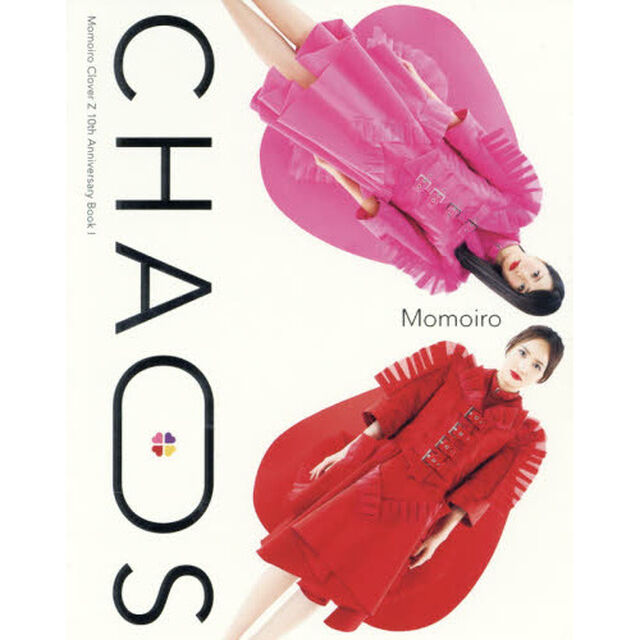 Ｍｏｍｏｉｒｏ　Ｃｌｏｖｅｒ　Ｚ　１０ｔｈ　Ａｎｎｉｖｅｒｓａｒｙ　ＢｏｏｋＩ　ＣＨＡＯＳ「ＣＨＡＯＳ」
