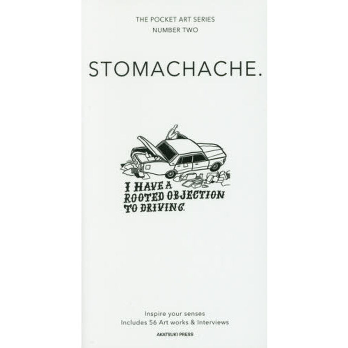 ＳＴＯＭＡＣＨＡＣＨＥ．　Ｉｎｓｐｉｒｅ　ｙｏｕｒ　ｓｅｎｓｅｓ　Ｉｎｃｌｕｄｅｓ　５６　Ａｒｔ　ｗｏｒｋｓ　＆　Ｉｎｔｅｒｖｉｅｗｓ