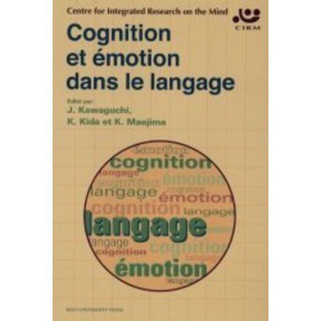 Ｃｏｇｎｉｔｉｏｎ　ｅｔ　ｅｍｏｔｉｏｎ　ｄａｎｓ　ｌｅ　ｌａｎｇａｇｅ