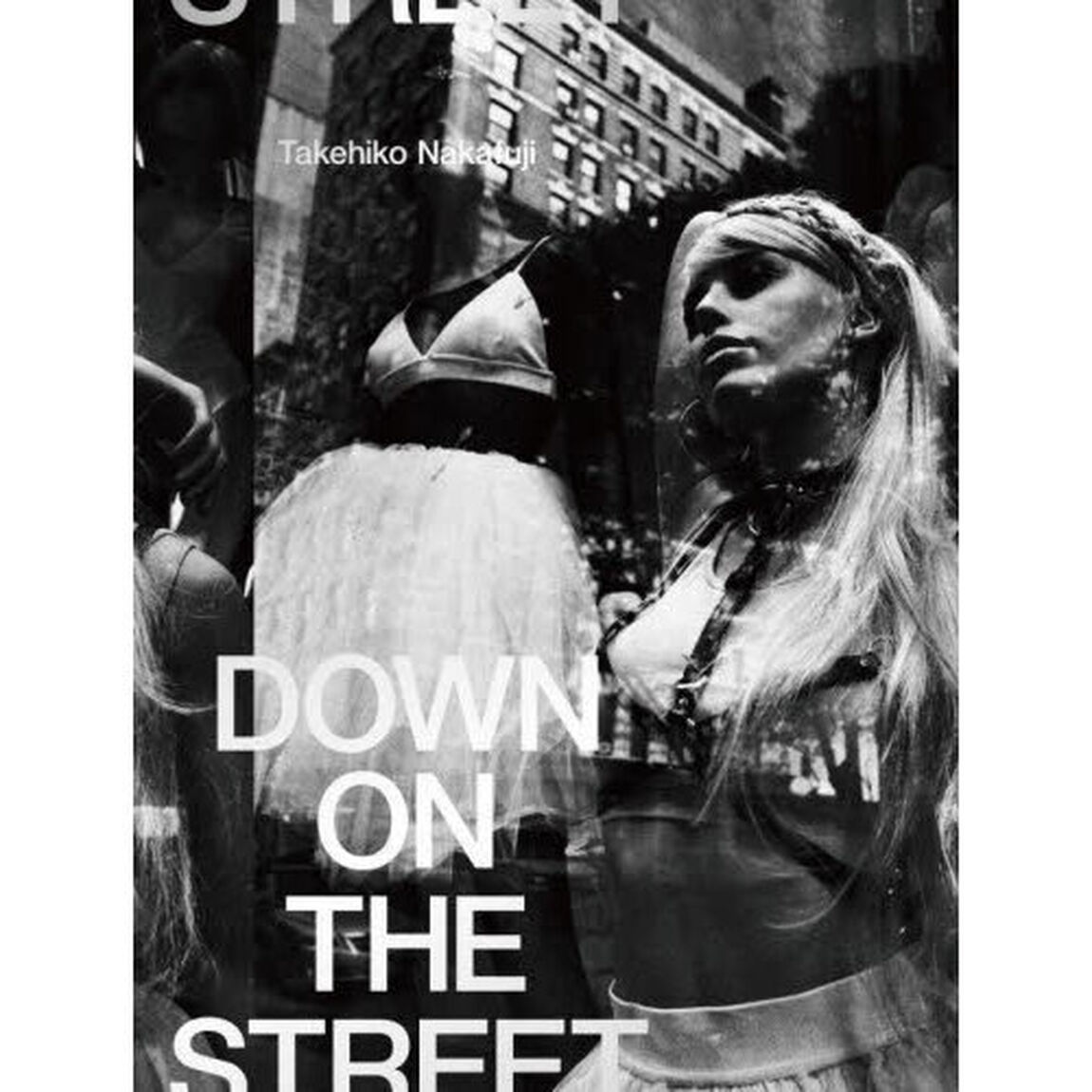 ＤＯＷＮ　ＯＮ　ＴＨＥ　ＳＴＲＥＥＴ