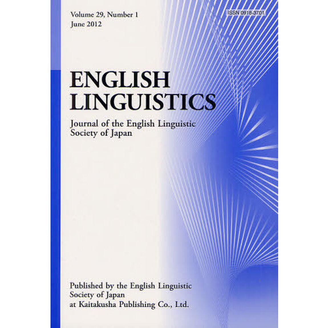 ＥＮＧＬＩＳＨ　ＬＩＮＧＵＩＳＴＩＣＳ　Ｊｏｕｒｎａｌ　ｏｆ　ｔｈｅ　Ｅｎｇｌｉｓｈ　Ｌｉｎｇｕｉｓｔｉｃ　Ｓｏｃｉｅｔｙ　ｏｆ　Ｊａｐａｎ　Ｖｏｌｕｍｅ２９，Ｎｕｍｂｅ？