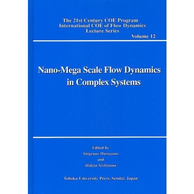 Ｎａｎｏ‐Ｍｅｇａ　Ｓｃａｌｅ　Ｆｌｏｗ　Ｄｙｎａｍｉｃｓ　ｉｎ　Ｃｏｍｐｌｅｘ　Ｓｙｓｔｅｍｓ