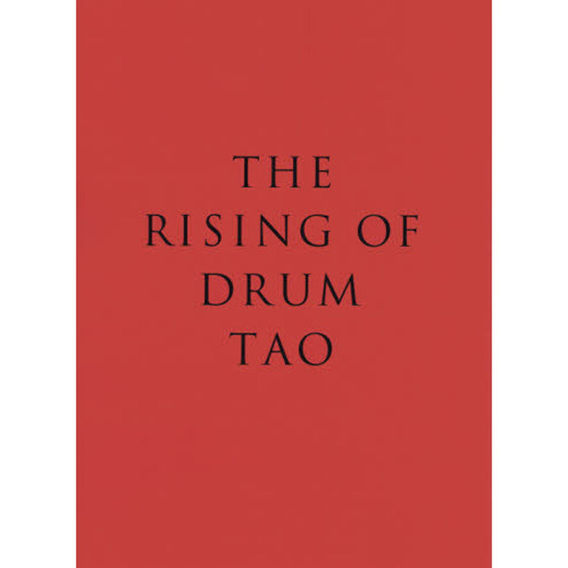 ＴＨＥ　ＲＩＳＩＮＧ　ＯＦ　ＤＲＵＭ　ＴＡＯ