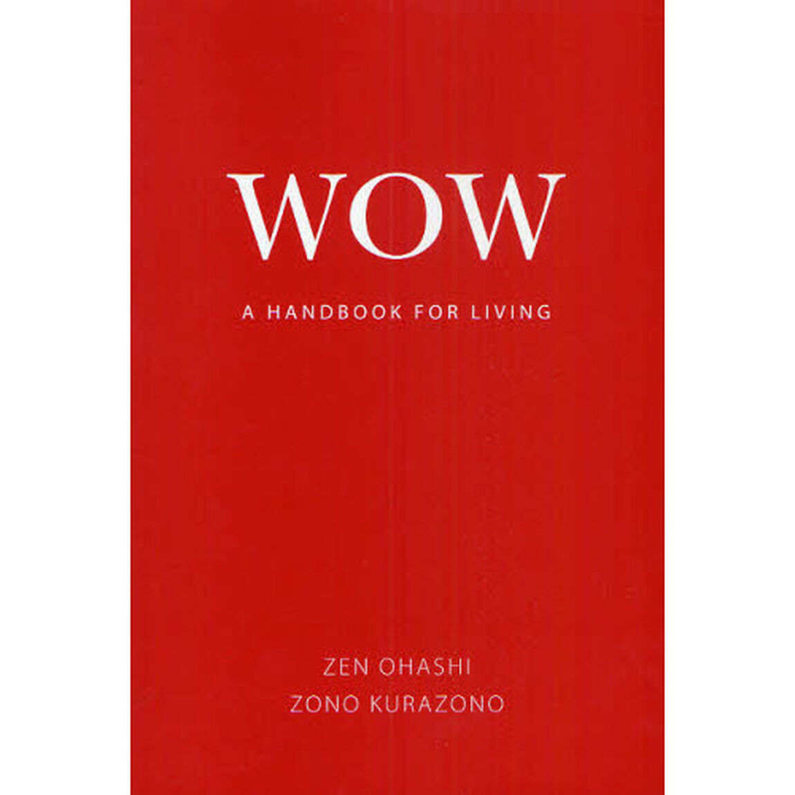 Wow―A Handbook for Living
