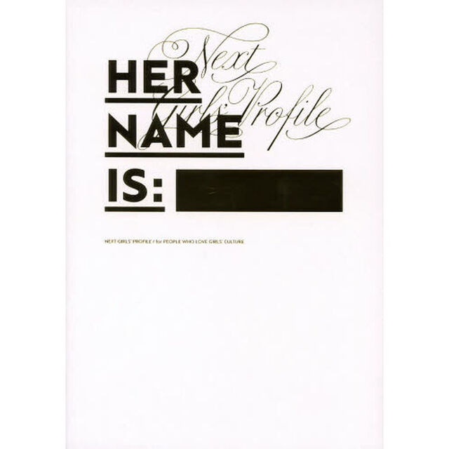 ＨＥＲ　ＮＡＭＥ　ＩＳ：　ＮＥＸＴ　ＧＩＲＬＳ&rsquo;ＰＲＯＦＩＬＥ／ｆｏｒ　ＰＥＯＰＬＥ　ＷＨＯ　ＬＯＶＥ　ＧＩＲＬＳ&rsquo;ＣＵＬＴＵＲＥ
