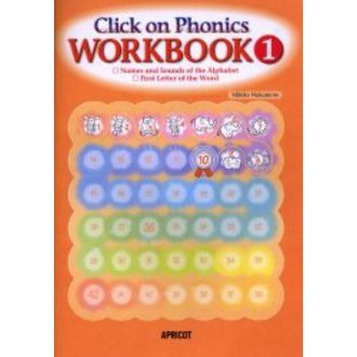 Click on Phonics シリーズ WORKBOOK 1「Ｎａｍｅｓ　ａｎｄ　ｓｏｕｎｄｓ　ｏｆ　ｔｈｅ　ａｌｐｈａｂｅｔ／Ｆｉｒｓｔ　ｌｅｔｔｅｒ　ｏｆ　ｔｈｅ　ｗｏｒｄ」