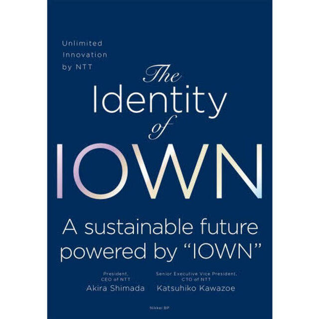 Ｔｈｅ　Ｉｄｅｎｔｉｔｙ　ｏｆ　ＩＯＷＮ　Ｕｎｌｉｍｉｔｅｄ　Ｉｎｎｏｖａｔｉｏｎ　ｂｙ　ＮＴＴ