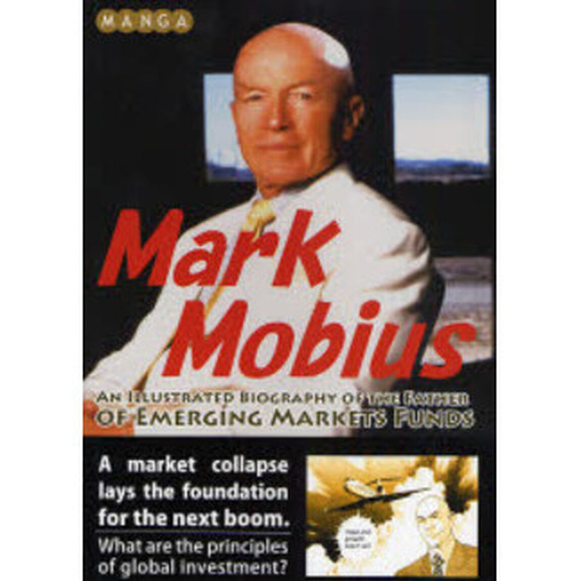 ＭＡＮＧＡ　Ｍａｒｋ　Ｍｏｂｉｕｓ　ＡＮ　ＩＬＬＵＳＴＲＡＴＥＤ　ＢＩＯＧＲＡＰＨＹ　ＯＦ　ＴＨＥ　ＦＡＴＨＥＲ　ＯＦ　ＥＭＥＲＧＩＮＧ　ＭＡＲＫＥＴＳ　ＦＵＮＤＳ