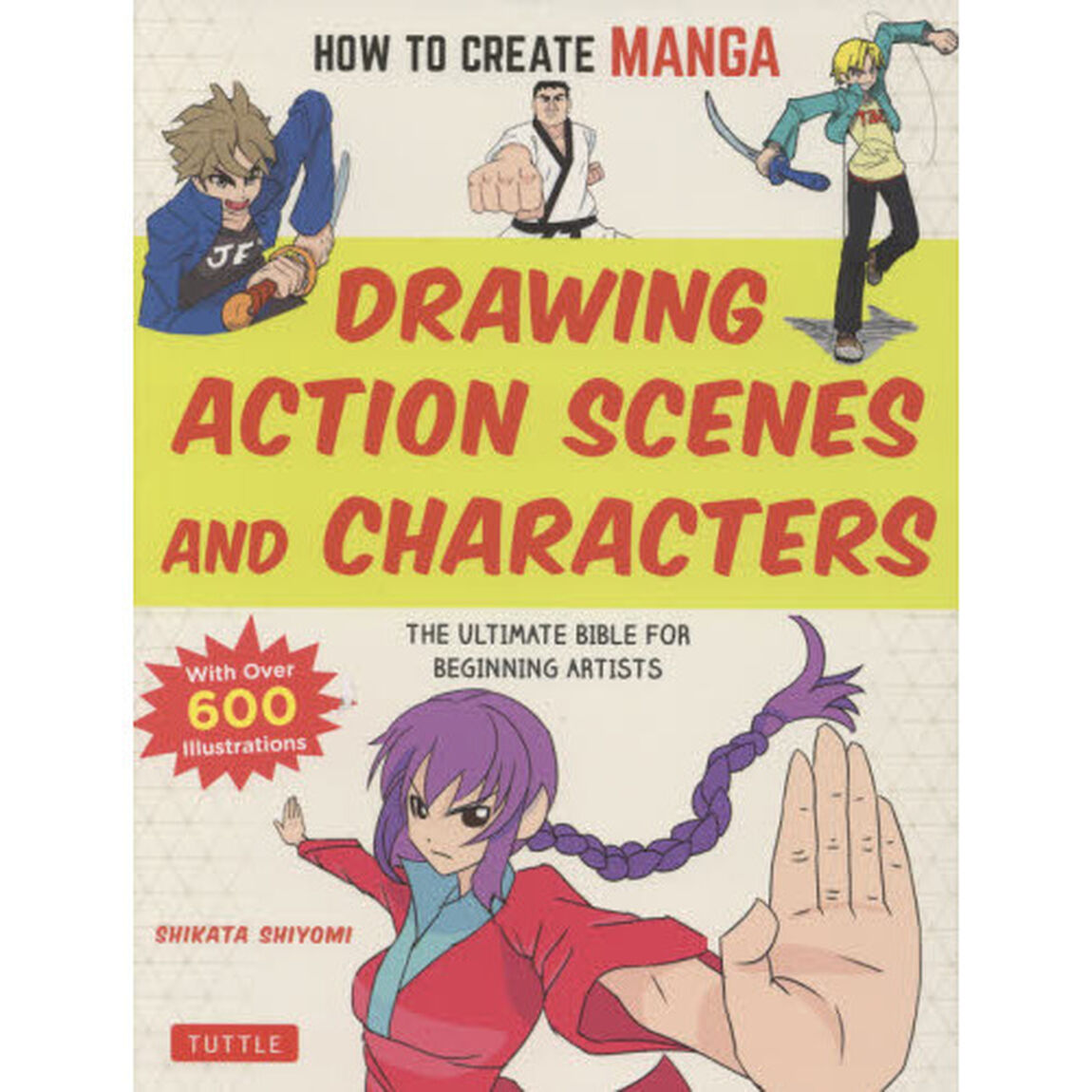 ＤＲＡＷＩＮＧ　ＡＣＴＩＯＮ　ＳＣＥＮＥＳ　ＡＮＤ　ＣＨＡＲＡＣＴＥＲＳ　ＴＨＥ　ＵＬＴＩＭＡＴＥ　ＢＩＢＬＥ　ＦＯＲ　ＢＥＧＩＮＮＩＮＧ　ＡＲＴＩＳＴＳ