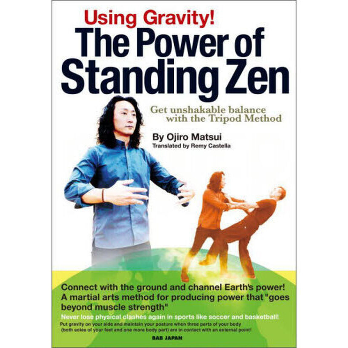 Ｕｓｉｎｇ　Ｇｒａｖｉｔｙ！Ｔｈｅ　Ｐｏｗｅｒ　ｏｆ　Ｓｔａｎｄｉｎｇ　Ｚｅｎ　Ｇｅｔ　ｕｎｓｈａｋａｂｌｅ　ｂａｌａｎｃｅ　ｗｉｔｈ　ｔｈｅ　Ｔｒｉｐｏｄ　Ｍｅｔｈｏｄ