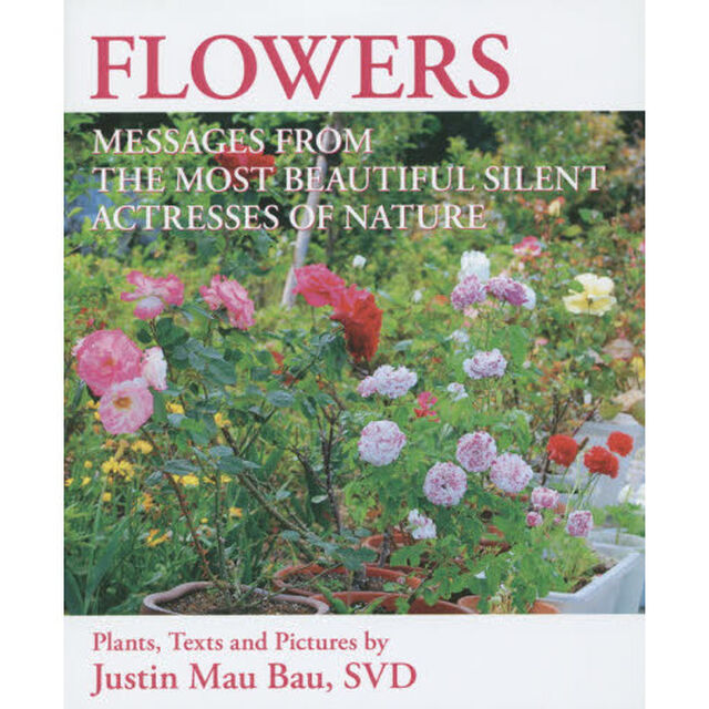 FLOWERS: MESSAGES FROM THE MOST BEAUTIFUL SILENT ACTRESSES OF NATURE