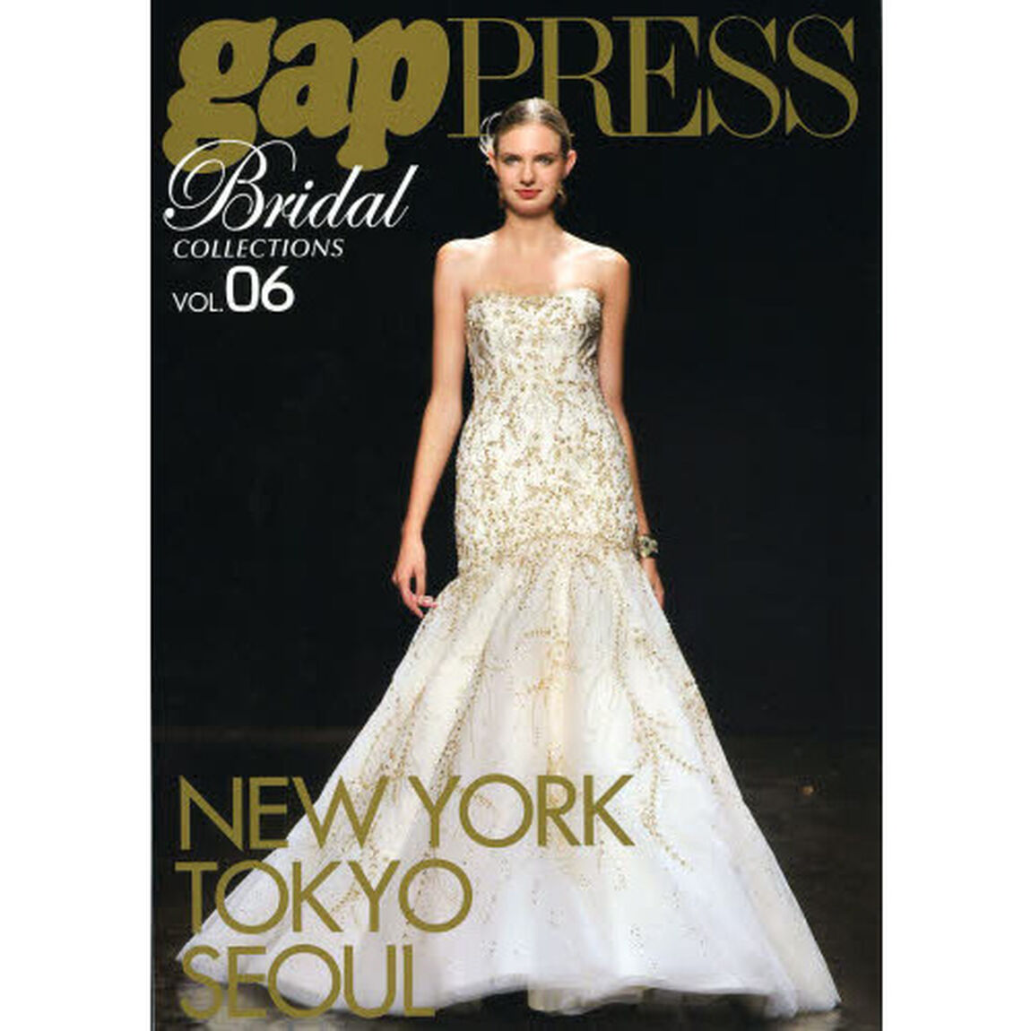 ｇａｐ　ＰＲＥＳＳ　Ｂｒｉｄａｌ　ＣＯＬＬＥＣＴＩＯＮＳ　ＶＯＬ．０６「ＮＥＷ　ＹＯＲＫ，ＴＯＫＹＯ，ＳＥＯＵＬ」