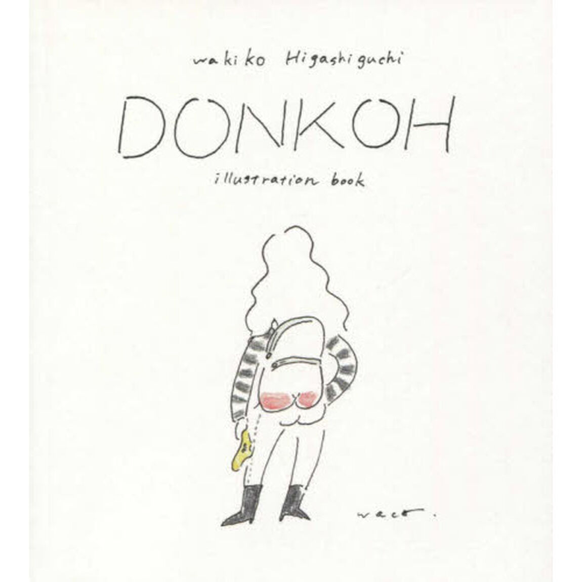ＤＯＮＫＯＨ　ｗａｋｉｋｏ　Ｈｉｇａｓｈｉｇｕｃｈｉ　ｉｌｌｕｓｔｒａｔｉｏｎ　ｂｏｏｋ
