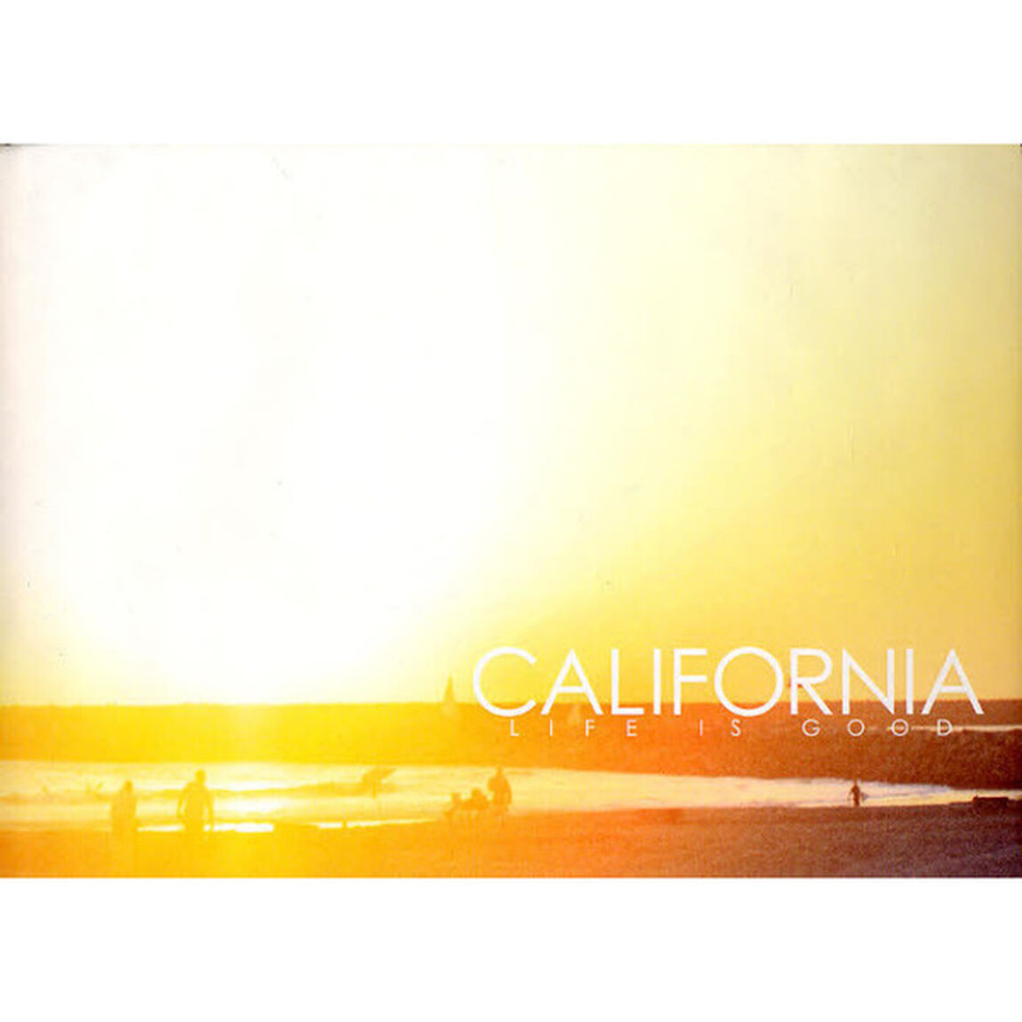 CALIFORNIA―LIFE IS GOOD
