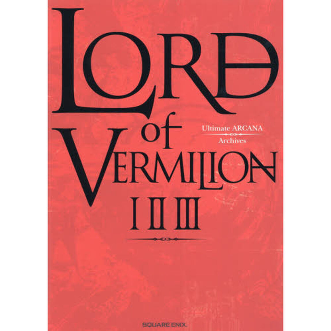 ＬＯＲＤ　ｏｆ　ＶＥＲＭＩＬＩＯＮ　１　２　３　Ｕｌｔｉｍａｔｅ　ＡＲＣＡＮＡ　Ａｒｃｈｉｖｅｓ