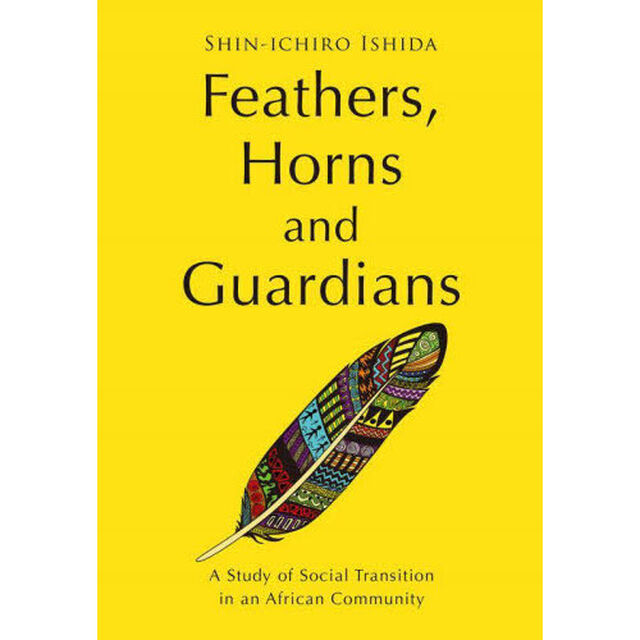 Ｆｅａｔｈｅｒｓ，Ｈｏｒｎｓ　ａｎｄ　Ｇｕａｒｄｉａｎｓ　Ａ　Ｓｔｕｄｙ　ｏｆ　Ｓｏｃｉａｌ　Ｔｒａｎｓｉｔｉｏｎ　ｉｎ　ａｎ　Ａｆｒｉｃａｎ　Ｃｏｍｍｕｎｉｔｙ「ｈａｒｄｂａｃｋ」