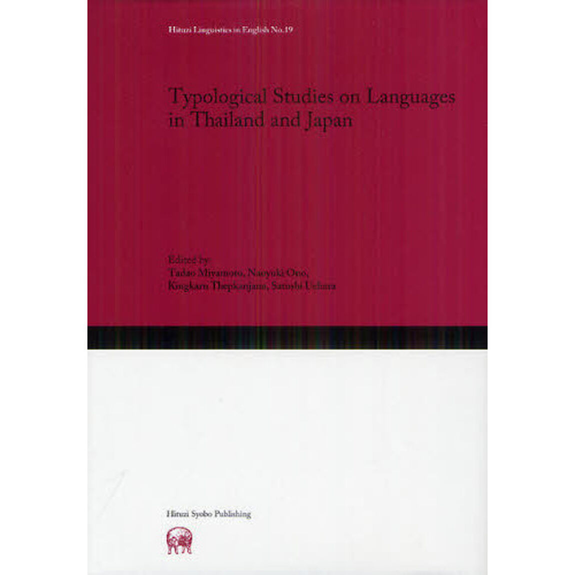 Typological Studies on Languages in Thailand and Japan (Hituzi Linguistics in English No.19)