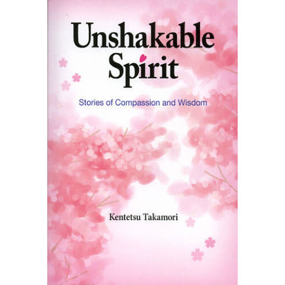 Ｕｎｓｈａｋａｂｌｅ　Ｓｐｉｒｉｔ　Ｓｔｏｒｉｅｓ　ｏｆ　Ｃｏｍｐａｓｓｉｏｎ　ａｎｄ　Ｗｉｓｄｏｍ